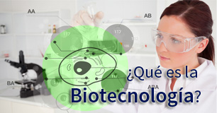 que es biotecnologia